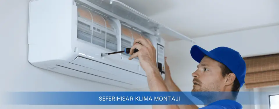 Seferihisar İlçemi Airfel Klima Montajı
